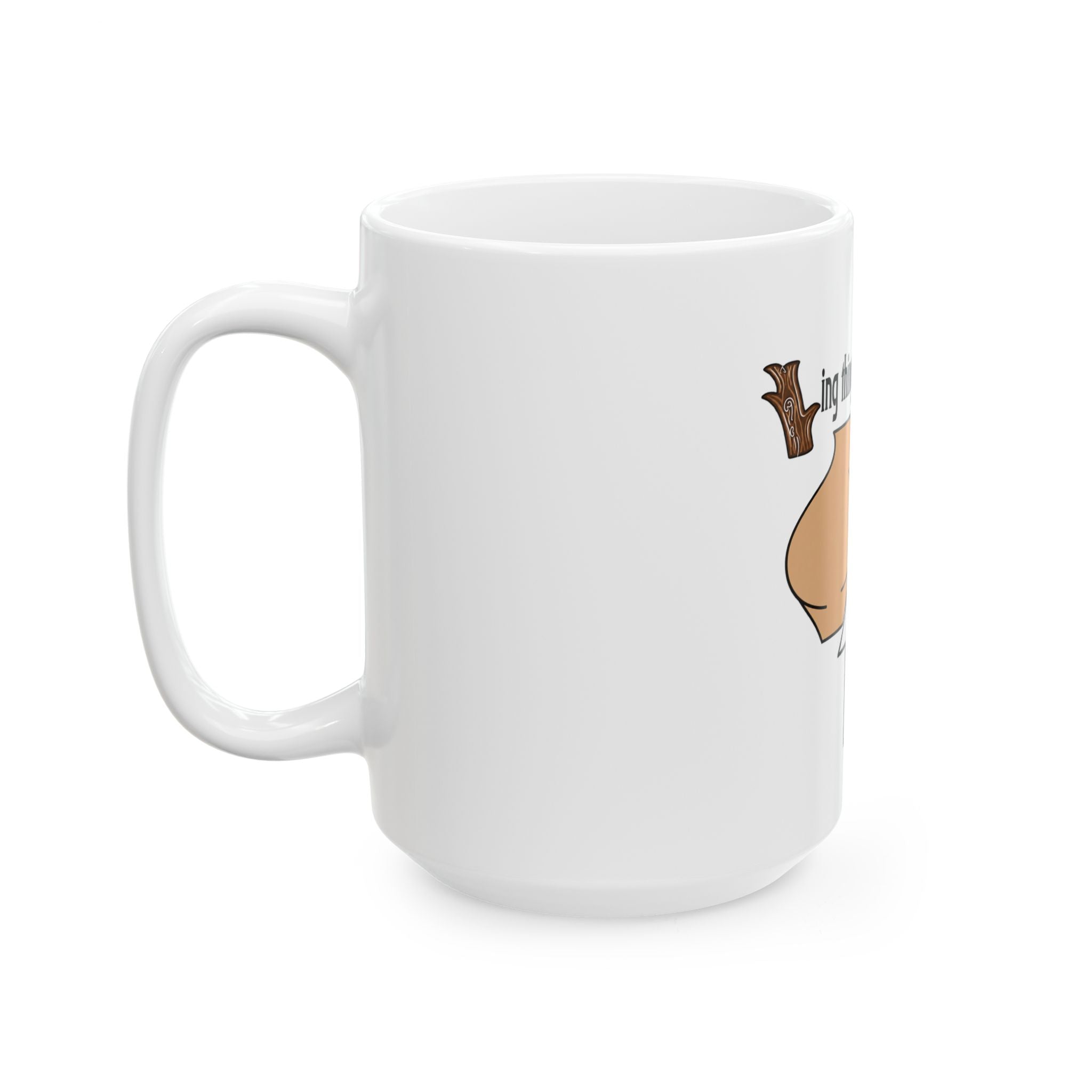 Mug — Funny "Put Your Butt Where It Belongs" Ceramic Coffee Mug (11oz, 15oz)