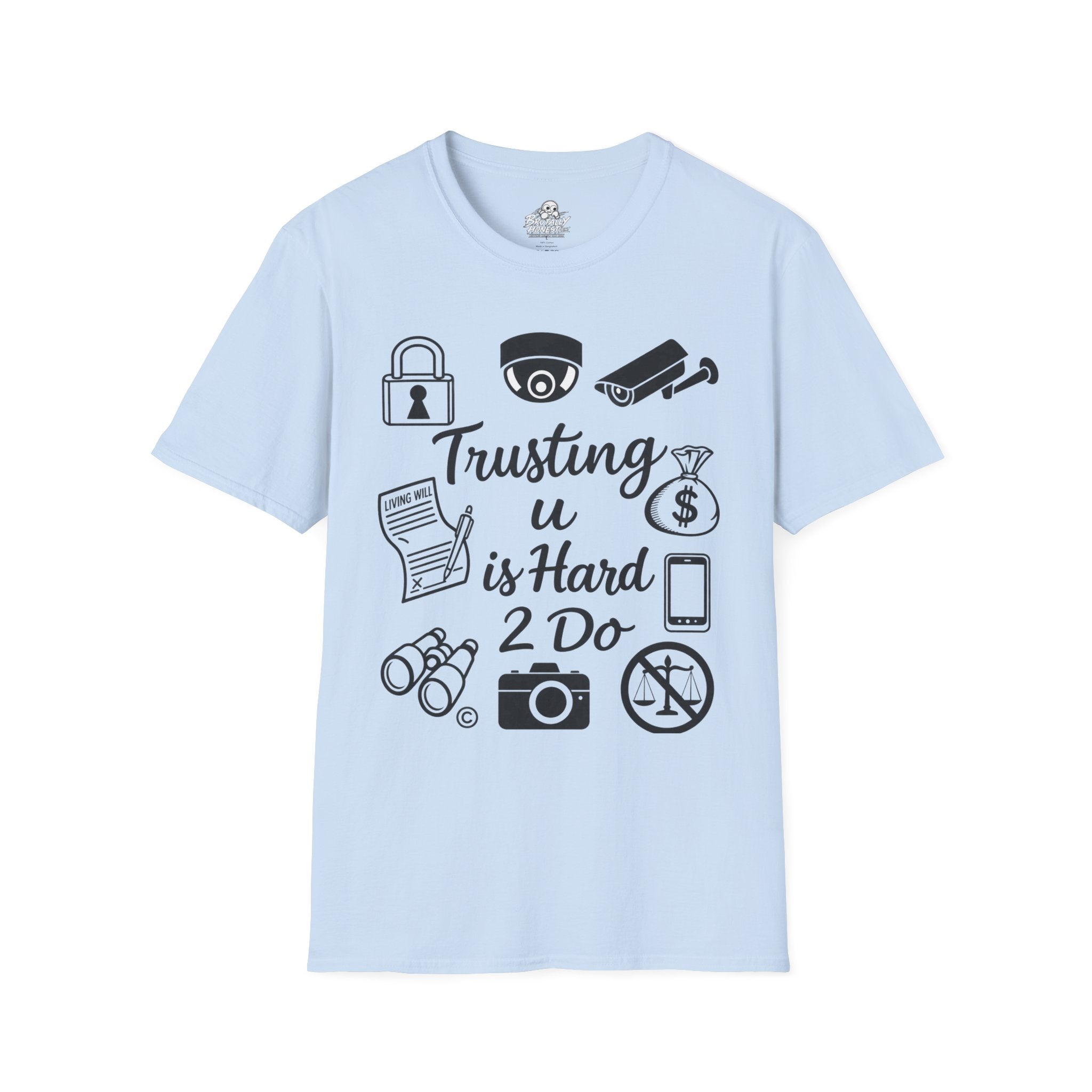 Trusting U is Hard 2 Do Graphic Tee – Security & Privacy Icon Streetwear Unisex Softstyle T-Shirt