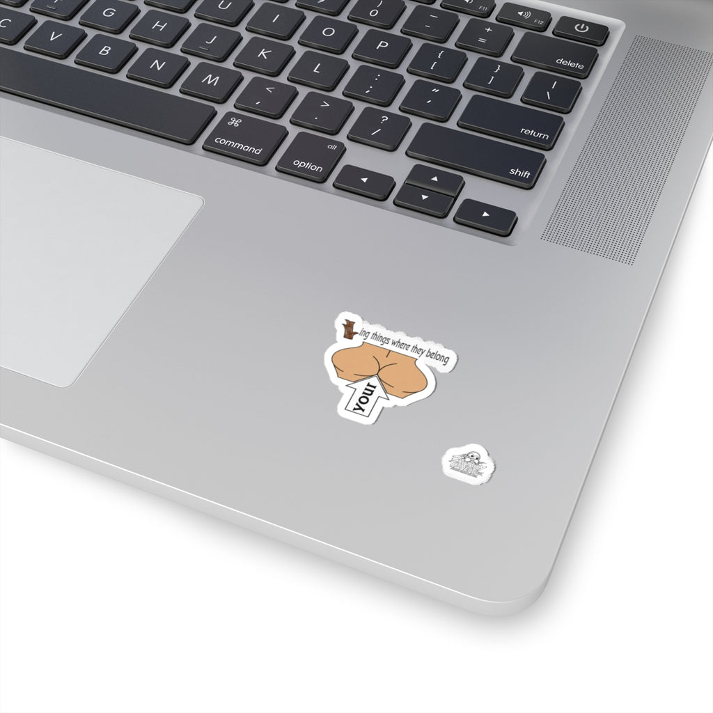Funny ‘Put Things Where They Belong’ Butt Arrow Kiss-Cut Sticker